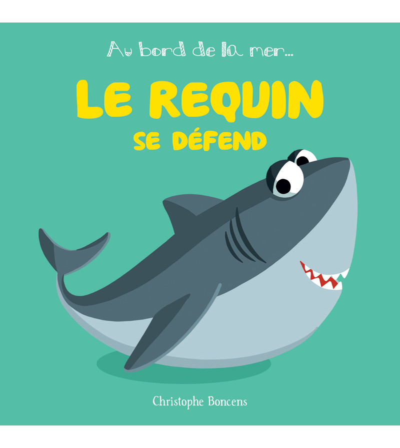 Le requin se défend - Christophe Boncens, Beluga, Au bord de la mer