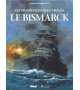 LE BISMARCK - Les grandes batailles navales
