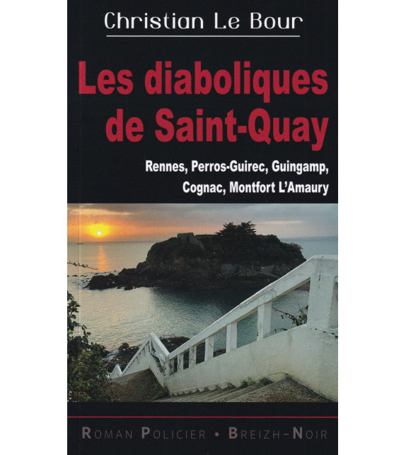 LES DIABOLIQUES DE SAINT-QUAY - Rennes, Perros-Guirec, Guingamp, Cognac, Montfort L'Amaury
