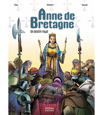 ANNE DE BRETAGNE un destin royal (Bande dessinée)