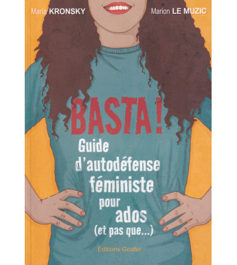BASTA ! Guide d'autodéfense féministe pour ados (et pas que...)
