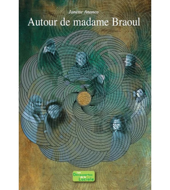 AUTOUR DE MADAME BRAOUL