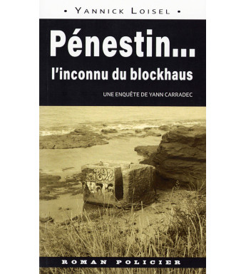 PÉNESTIN, L'INCONNU DU BLOCKHAUS
