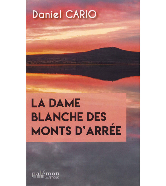 LA DAME BLANCHE DES MONTS D'ARRÉE